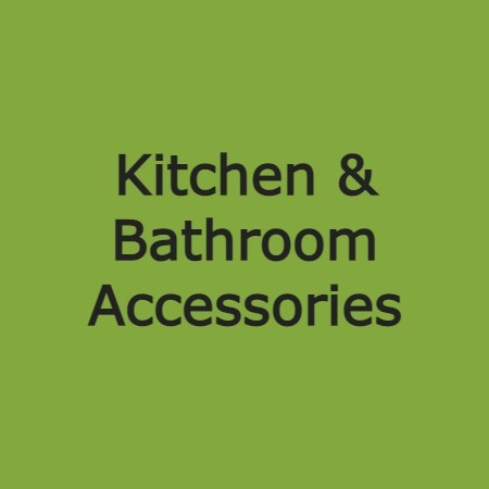 Kitchen & Bathroom Accessories